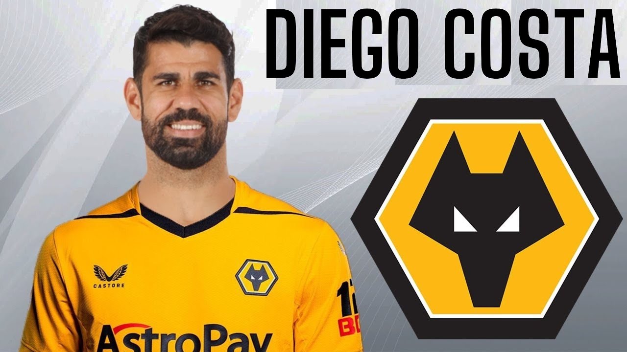 Diego Costa joins Wolves on free transfer